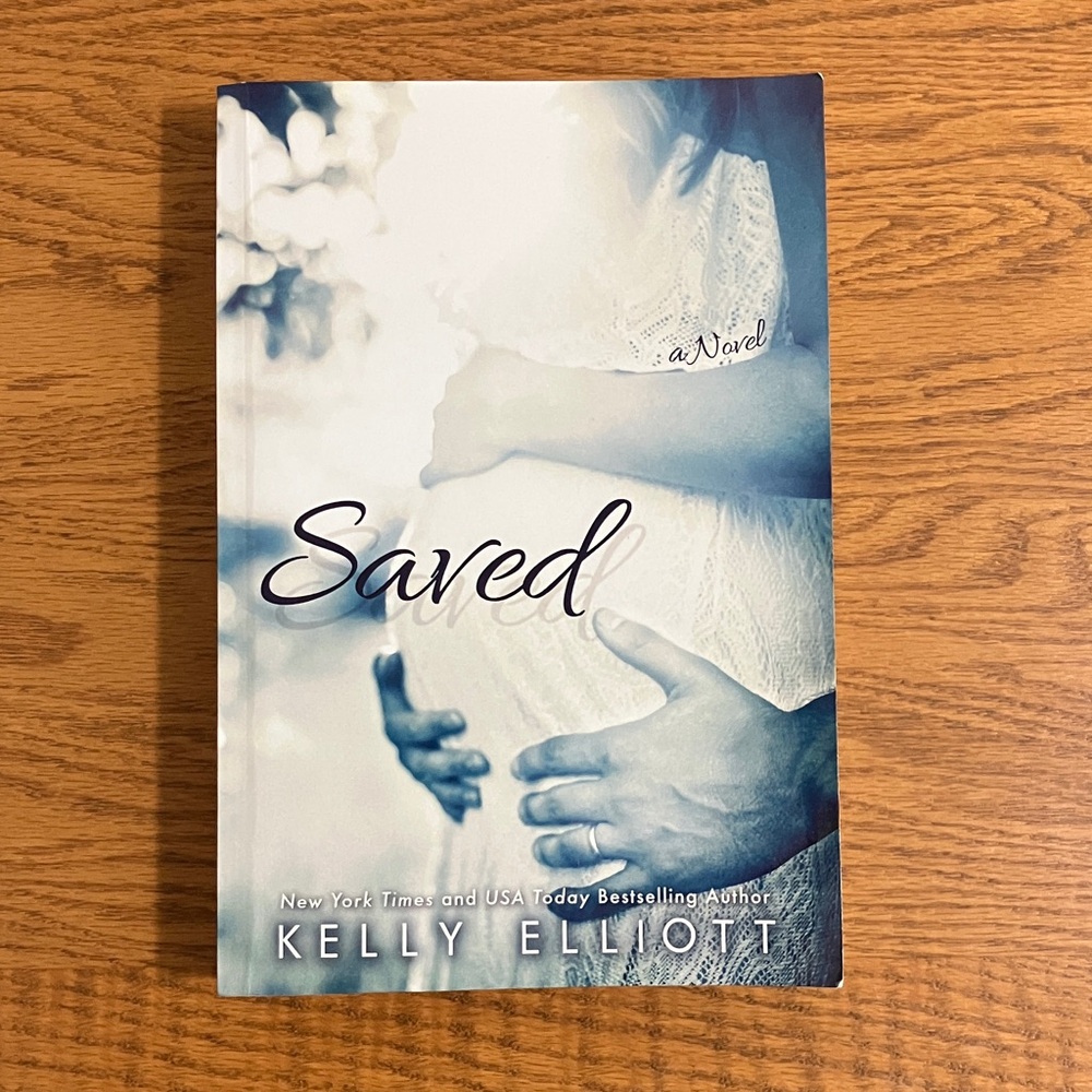 Saved by Kelly Elliott Book